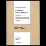 Dressler and Thomas Criminal Procedure Principles, Policies, and Perspectives, 3d, 2008 Supplement