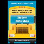 What Every Teacher Should Know about Student Motivation