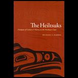 Heiltsuks  Dialogues of Culture and History on the Northwest Coast
