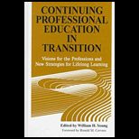 Continuing Professional Education in Transition  Visions for the Professions and New Strategies for Lifelong Learning