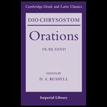 Dio Chrysostom Orations 7, 12 and 36