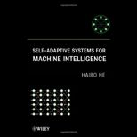Self Adaptive Systems for Machine Intelligence