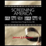 Screening America  United States History Through Film Since 1900