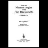 How to Measure Angles from Foot Radiographs