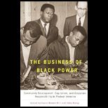 Business of Black Power Community Development, Capitalism, and Corporate Responsibility in Postwar America