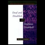 Deaf and Disabled or Deafness Disabled
