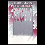 Habermass Critical Theory of Society