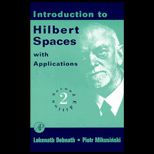 Introduction to Hilbert Spaces  With Applications