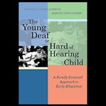 Young Deaf or Hard of Hearing Child  Family Centered Approach to Early Education