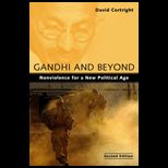 Gandhi and Beyond Nonviolence for a New Political Age