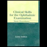Clinical Skills for Ophthalmic Examination