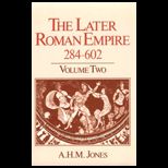 Later Roman Empire, 284 602, Volume II