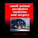 Small Animal Paediatric Medicine and Surg.
