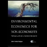 Environmental Economics for Non Economists