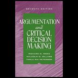 Argumentation and Critical Decision Making