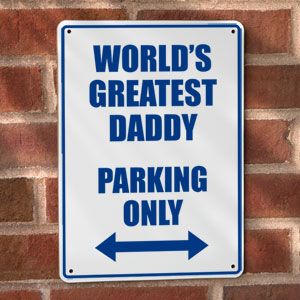 Custom Worlds Greatest Daddy Street Sign