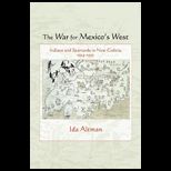 War for Mexicos West Indians and Spaniards in New Galicia, 1524 1550