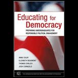 Educating for Democracy Preparing Undergraduates for Responsible Political Engagement
