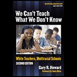We Cant Teach What We Dont Know White Teachers, Multiracial Schools