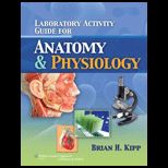 Laboratory Activity Guide for Anatomy and Physiology