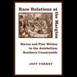 Race Relations at the Margins