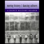 Moving History/Dancing Cultures  A Dance History Reader