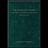 Apostolic Fathers Greek Texts and English Translations