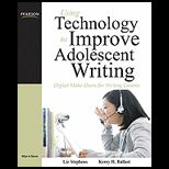 Using Technology to Improve Adolescent Writing Digital Make Overs for Writing Lessons