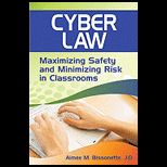 Cyber Law Maximizing Safety and Minimizing Risk in Classrooms