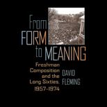From Form to Meaning Freshman Composition and the Long Sixties, 1957 1974