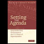 Setting the Agenda  Responsible Party Government in the U.S. House of Representatives