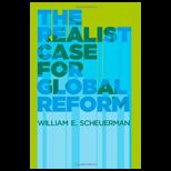 Realist Case for Global Reform