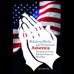 Religious Myths and Visions of America How Minority Faiths Redefined Americas World Role