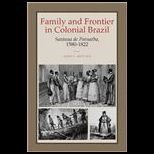 Family and Frontier in Colonial Brazil  Santana de Parnaiba, 1580 1822