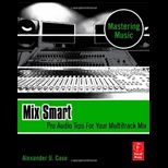 Mix Smart Pro Audio Tips For Your Multitrack Mix
