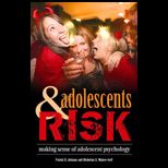 Adolescents and Risk Making Sense of Adolescent Psychology