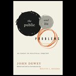Public and Its Problems An Essay in Political Inquiry