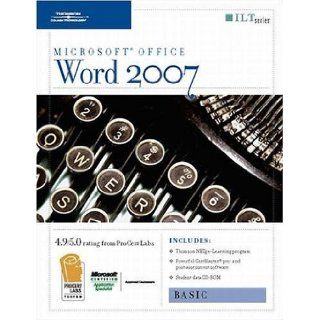 Microsoft Office Word 2007 Basic Student Manual [With 2 CDROMs] (ILT) Chris Hale 9781423918332 Books