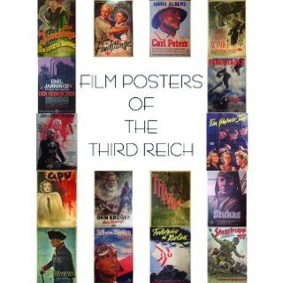 Film Posters of the Third Reich William Gillespie and Joel Nelson, J. Nelson 9781424330072 Books
