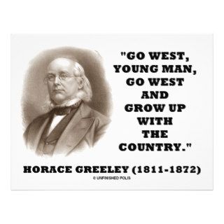 Horace Greeley Go West Young Man Go West Full Color Flyer