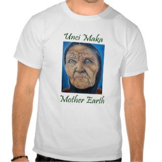 Mother Earth Native American Unci Maka T Shirts