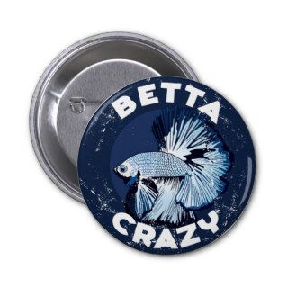 Betta Crazy   Button