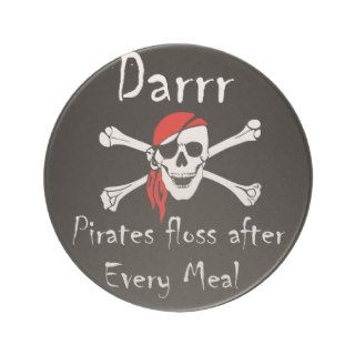 Darrr Pirates Floss After Every Meal Drink Coaster