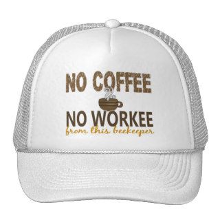 No Coffee No Workee Beekeeper Trucker Hats
