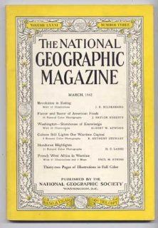 The National Geographic Magazine, March 1942 (Volume LXXXI (81), Number Three (3)) J. R.; Roberts, J. Baylor; Atwood, Albert W.; Stewart, B. Anthony; Lanks, H. C.; Atkins, Paul M.] National Geographic Society [Hildebrand Books