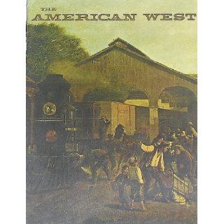 The American West (Volume 6 [VI], Number 3, May 1969) Donald E. Bower Books