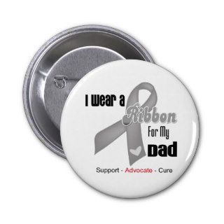 I Wear a Grey Ribbon For My Dad Button