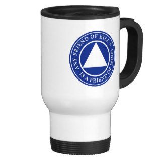 Any Friend of Bill's Coffee Mug