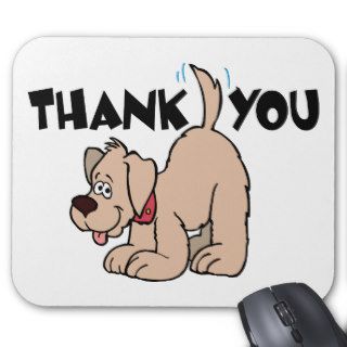 Thank You ~ Dog Wagging Tail in Appreciation Mouse Pads