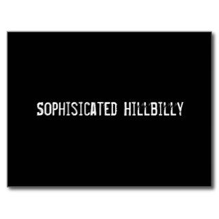 Sophisicated Hillbilly Post Card